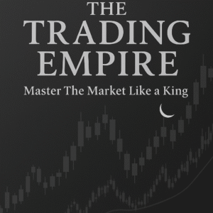 The Trading Empire Master The Market Like a King (B/W Edition)