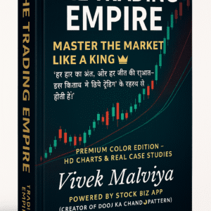 The Trading Empire – A premium full-color paperback stock market book by Vivek Malviya, covering A to Z of trading strategies, technical and fundamental analysis, Dooj ka Chand 🌙 pattern, and pro-level market insights. Ideal for beginners to advanced traders.”